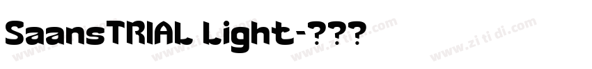 SaansTRIAL Light字体转换 SaansTRIAL Light字体转换